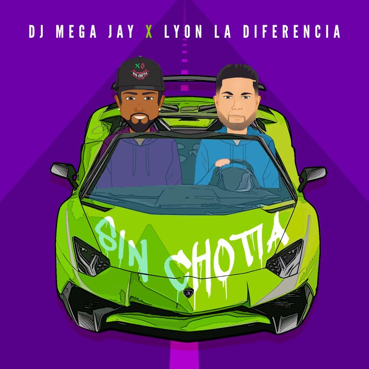 DJ Mega Jay's x Lyon La Diferencia - Sin Chotia