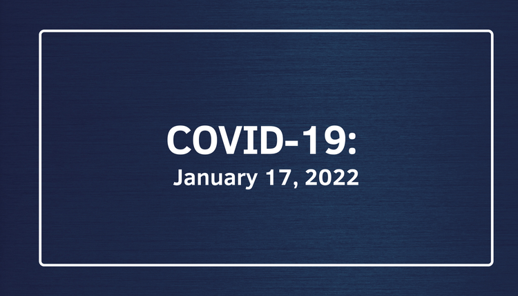 COVID-19: January 17, 2022
