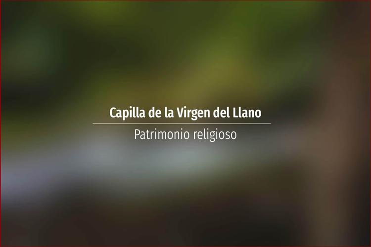 Capilla de la Virgen del Llano