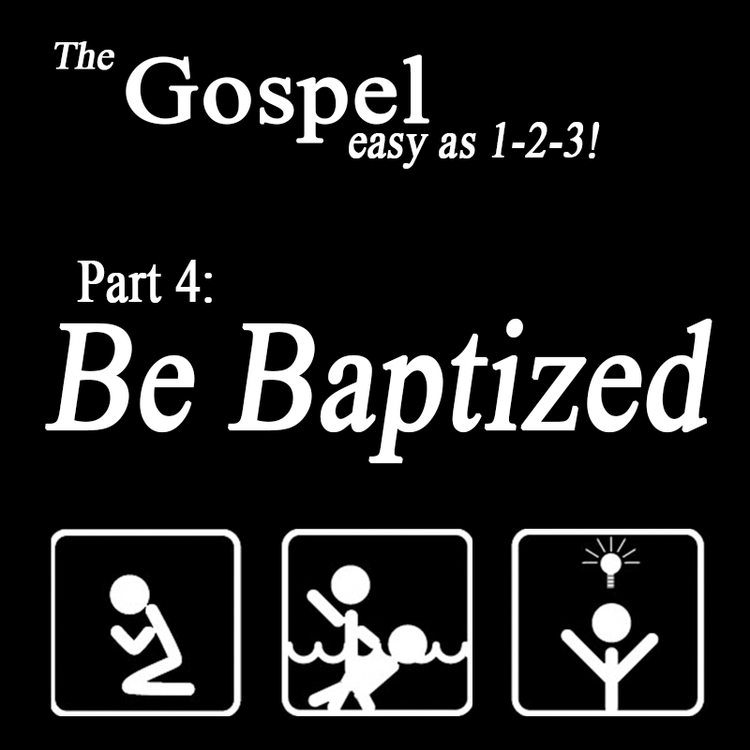4 - Be Baptized