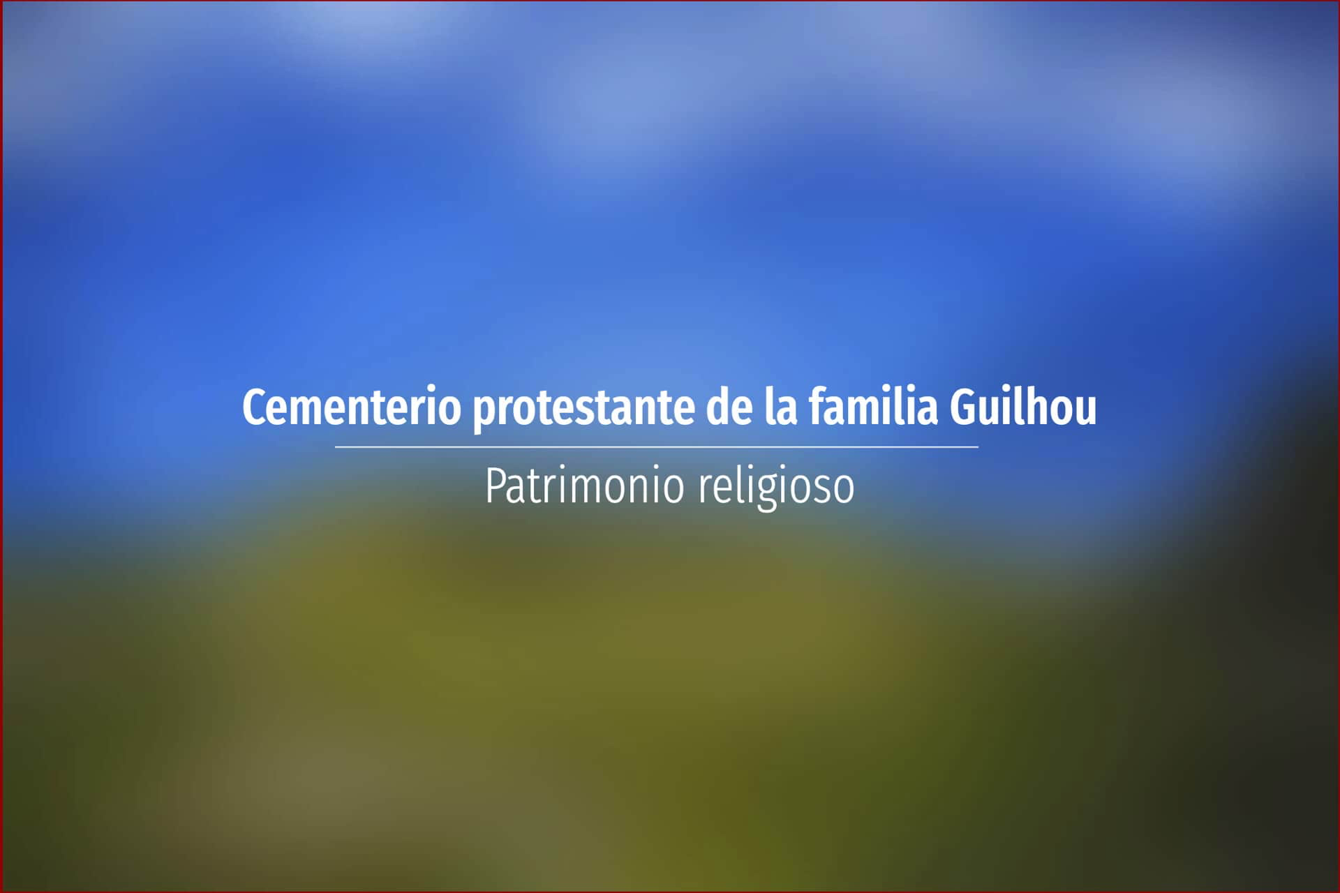 Cementerio protestante de la familia Guilhou