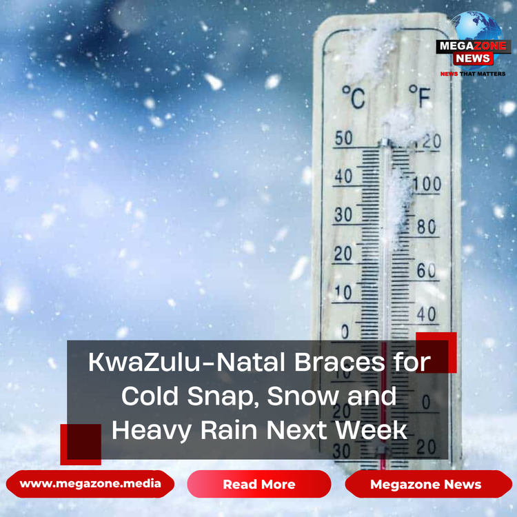 KwaZulu-Natal Braces for Cold Snap, Snow and Heavy Rain Next Week