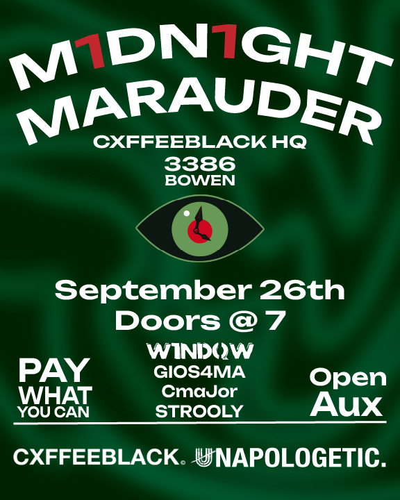 MIDNIGHT MARAUDER TOMORROW AT CXFFEEBLACK