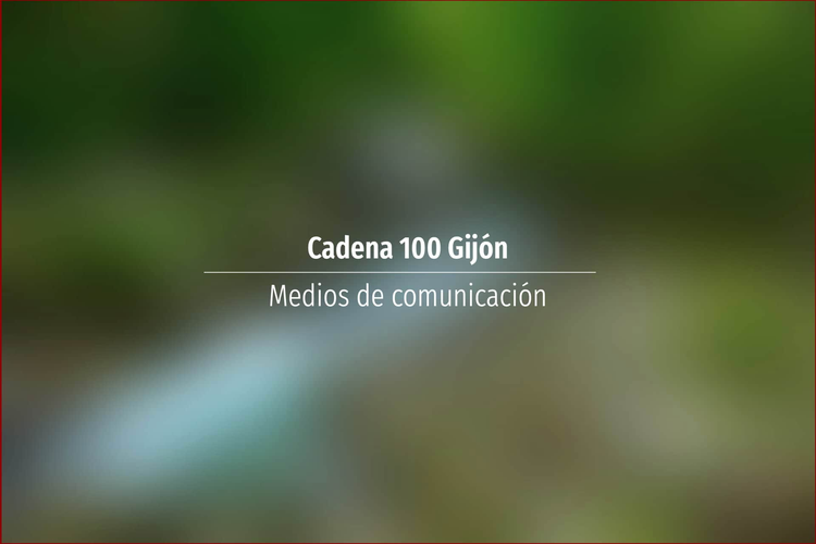 Cadena 100 Gijón
