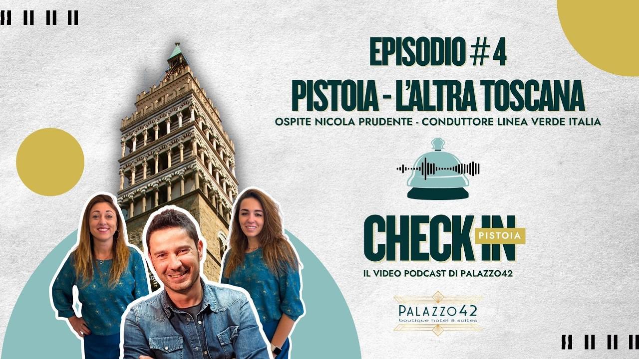 Check In Pistoia - Pistoia L'Altra Toscana - Ep.4 - Palazzo42