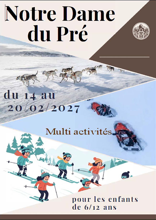 colonie à Notre Dame du Pré pour les 6/12 ans / du 14 au 20/02/2027