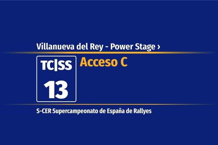 Tramo 13 &nbsp;›&nbsp; Villanueva del Rey - Power Stage | Acceso C
