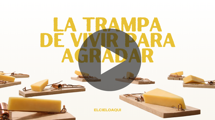 La trampa de vivir para agradar | Pastor Omar Leyes | El Cielo Aquí
