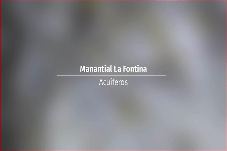 Manantial La Fontina
