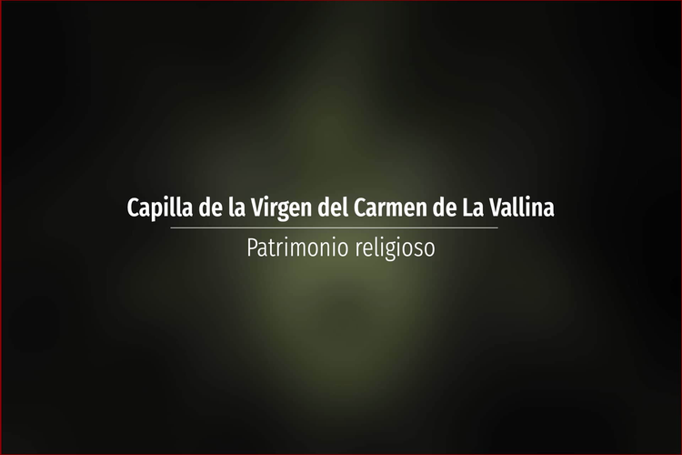 Capilla de la Virgen del Carmen de La Vallina