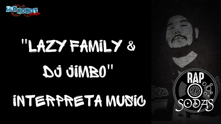 Lazy Family & Dj Jimbo