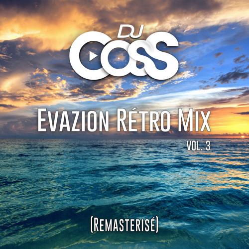 DJ COSS - Evazion Rétro Mix Vol.3 (Remasterisé)