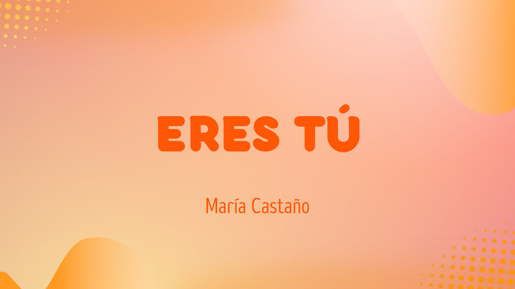 Eres tú - Fragmento 1