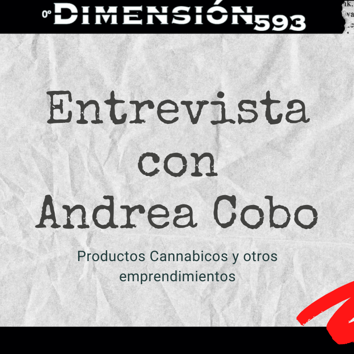 ANDREA COBO || SUS EMPRENDIMIENTOS || PRODUCTOS CANNABICOS || DIMENSIONADA CUENTA SU ABDUCCION