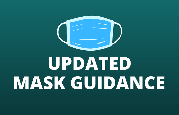 Updated Mask Guidance February 18, 2022