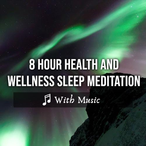 8 Hour Subconscious Reprogramming: Health & Wellness - With Music