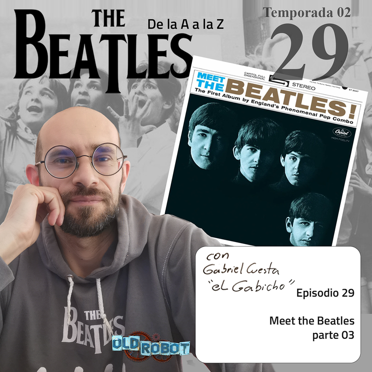 EP.063 The Beatles de la A a la Z // Fin de la revisión del Meet the Beatles