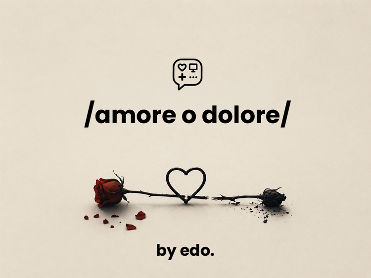 /amore o dolore/