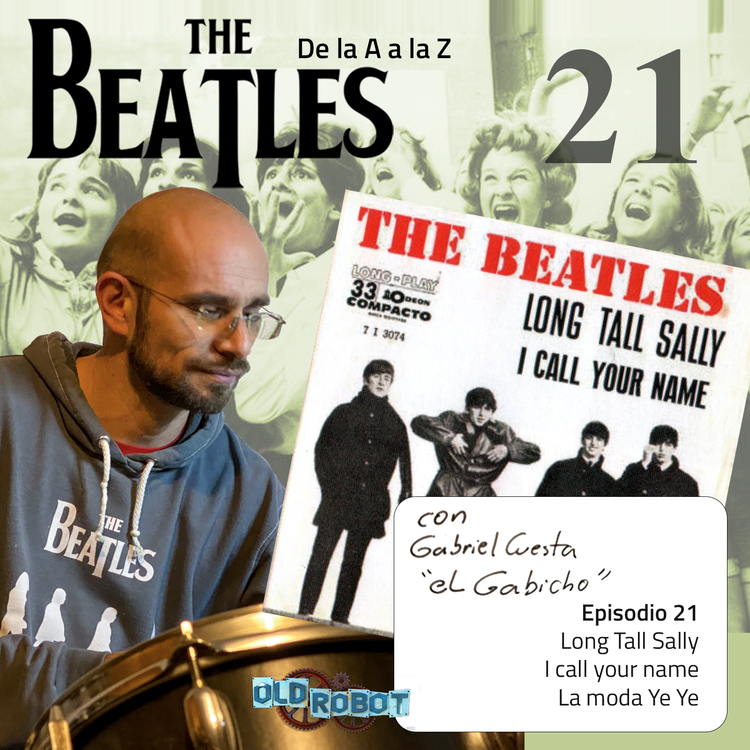 EP021. The Beatles de la A a la Z // Long Tall Sally EP y la influencia de la Beatlemania en Europa.
