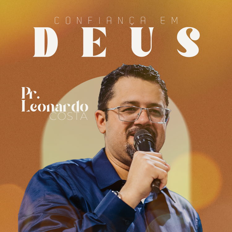 Confiança em Deus - Pr. Leonardo Costa  