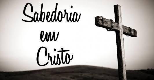 01/06/21 A sabedoria em Cristo, não trás dúvidas