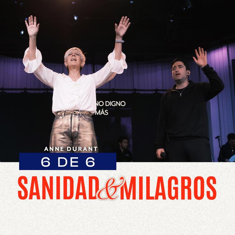 CAMPAÑA DE SANIDAD Y MILAGROS 6/6