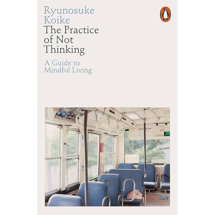 Sampul The Practice of Not Thinking