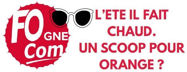 L'été il fait chaud. Un scoop pour Orange ?
