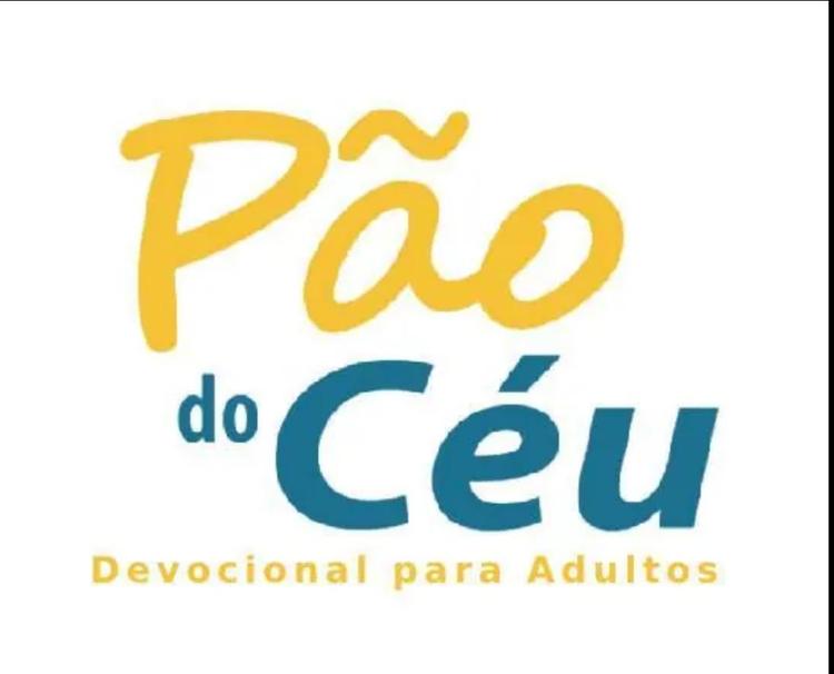 Segunda,28 de setembro, devocional do Pão do Céu 