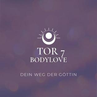 Bodylove - TOR 7 - Dein Weg der Göttin