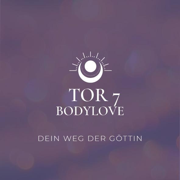 Bodylove - TOR 7 - Dein Weg der Göttin
