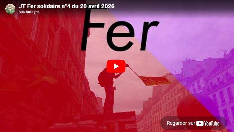 Vidéo SUD-rail // JT Fer solidaire #4 du 20 avril 2026