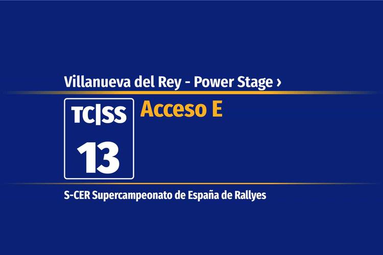 Tramo 13 &nbsp;›&nbsp; Villanueva del Rey - Power Stage | Acceso E