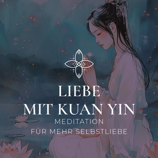 Liebe mit Kuan Yin