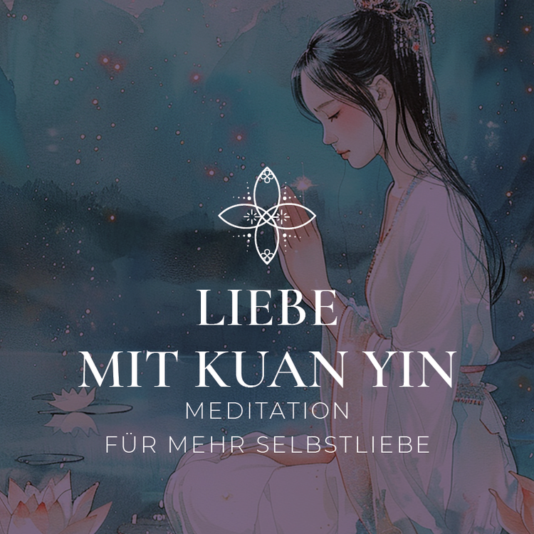 Liebe mit Kuan Yin