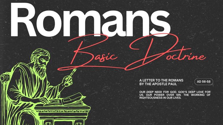 Romans: Basic Doctrine