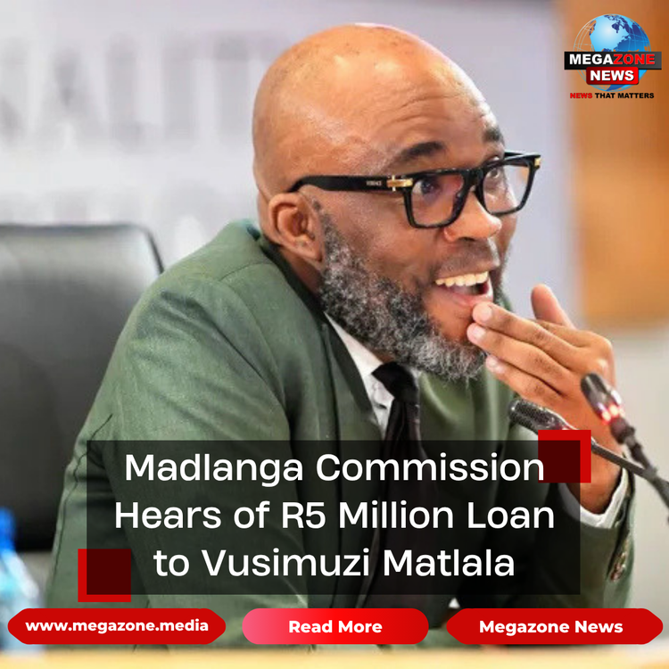 Madlanga Commission Hears of R5 Million Loan to Vusimuzi Matlala