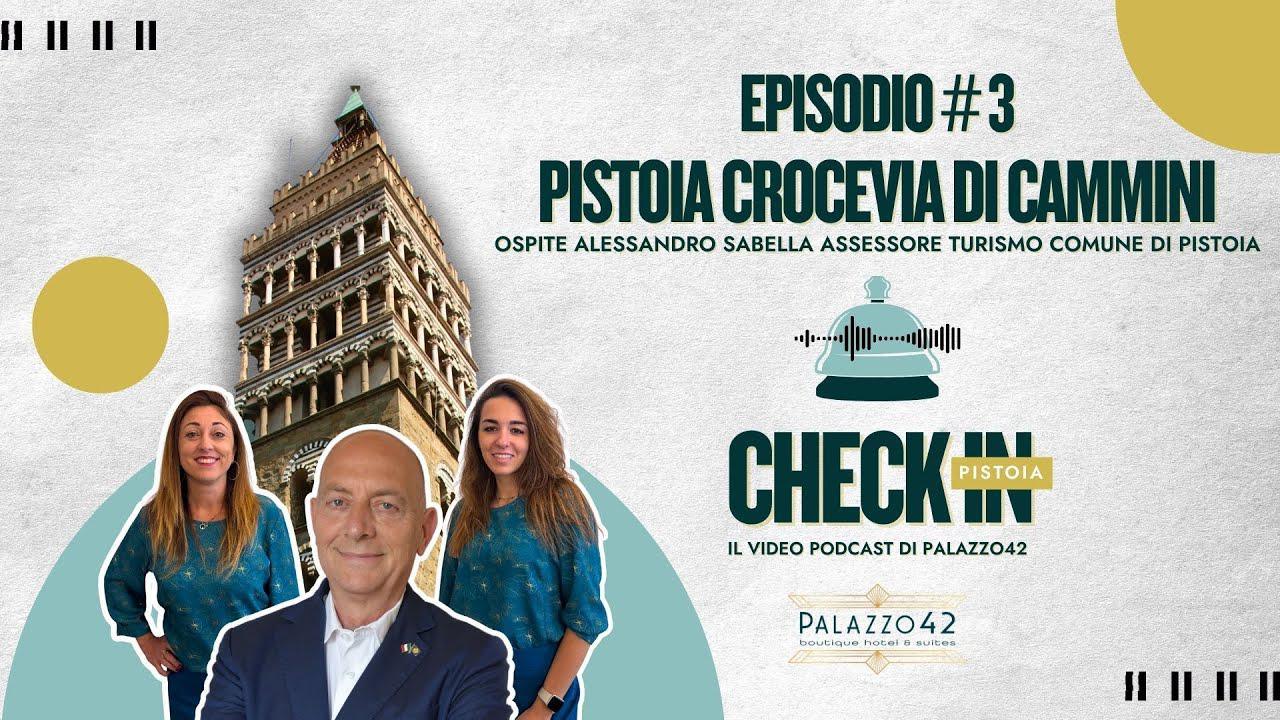 Check In Pistoia - Pistoia Crocevia di Cammini - Ep.3 - Palazzo42