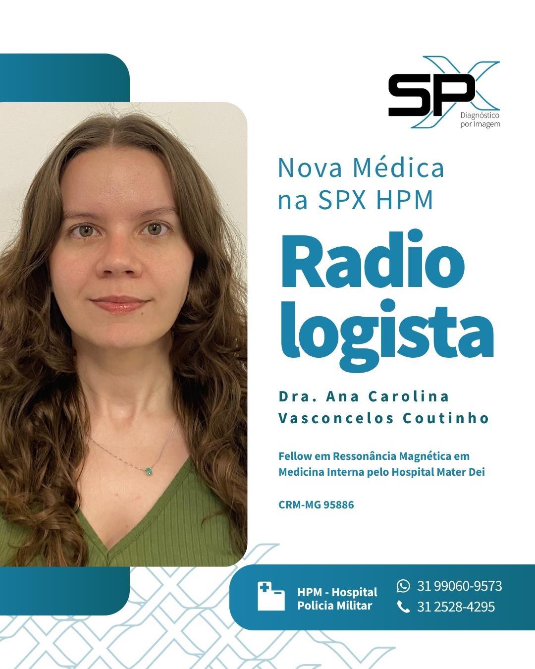 ✨ Reforço de Excelência: Conheça a Nova Radiologista da SPX HPM – Belo Horizonte! 👩🏻‍⚕️