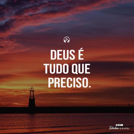 Deus é tudo o q preciso!!