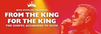 FROM THE KING FOR THE KING - The Gospel According to Elvis
