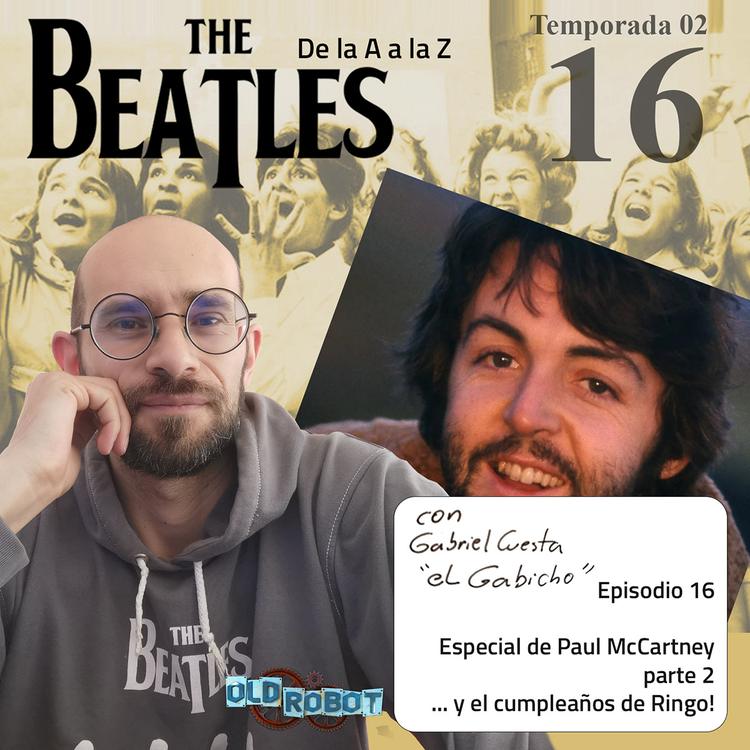 EP.050 The Beatles de la A a la Z //  Especial de Paul Mc.Cartney parte 2.