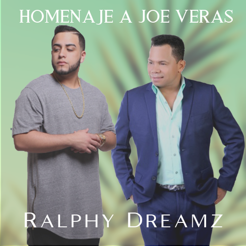Ralphy Dreamz - Homenaje a Joe Veras