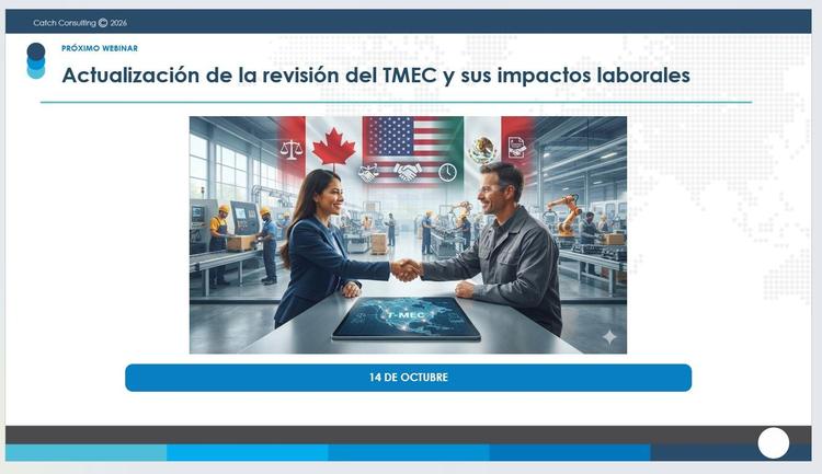 Webinar: Actualización de la revisión del TMEC y sus impactos laborales