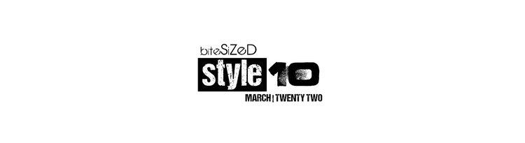 Check Out Our Style 10 for March 2022 by @bitesizedmagazine