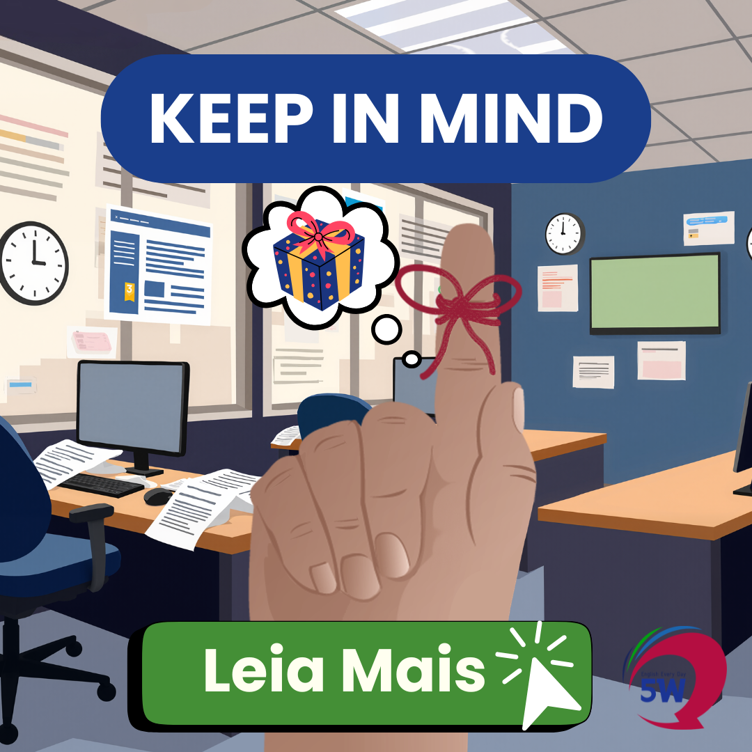 “Keep in mind” – Tenha em mente / Lembre-se