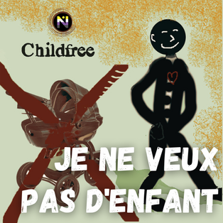 "Je ne veux pas d'enfant"