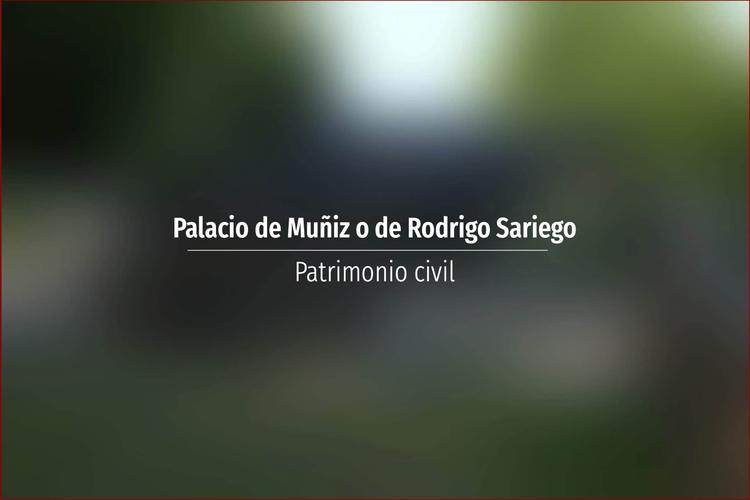 Palacio de Muñiz o de Rodrigo Sariego