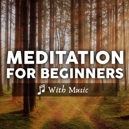 Meditation for Beginners: Awareness & Relaxation - With Music