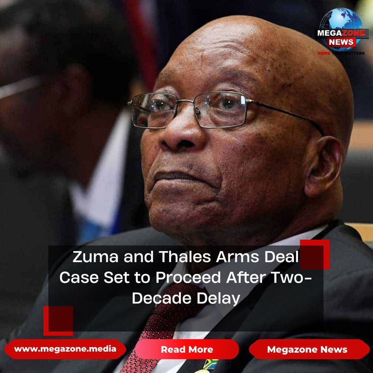 Zuma and Thales Arms Deal Case Set to Proceed After Two-Decade Delay